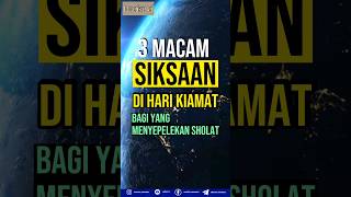 3 Macam Siksaan Di Hari Kiamat shorts shortsfeed shortsislami short harikiamat