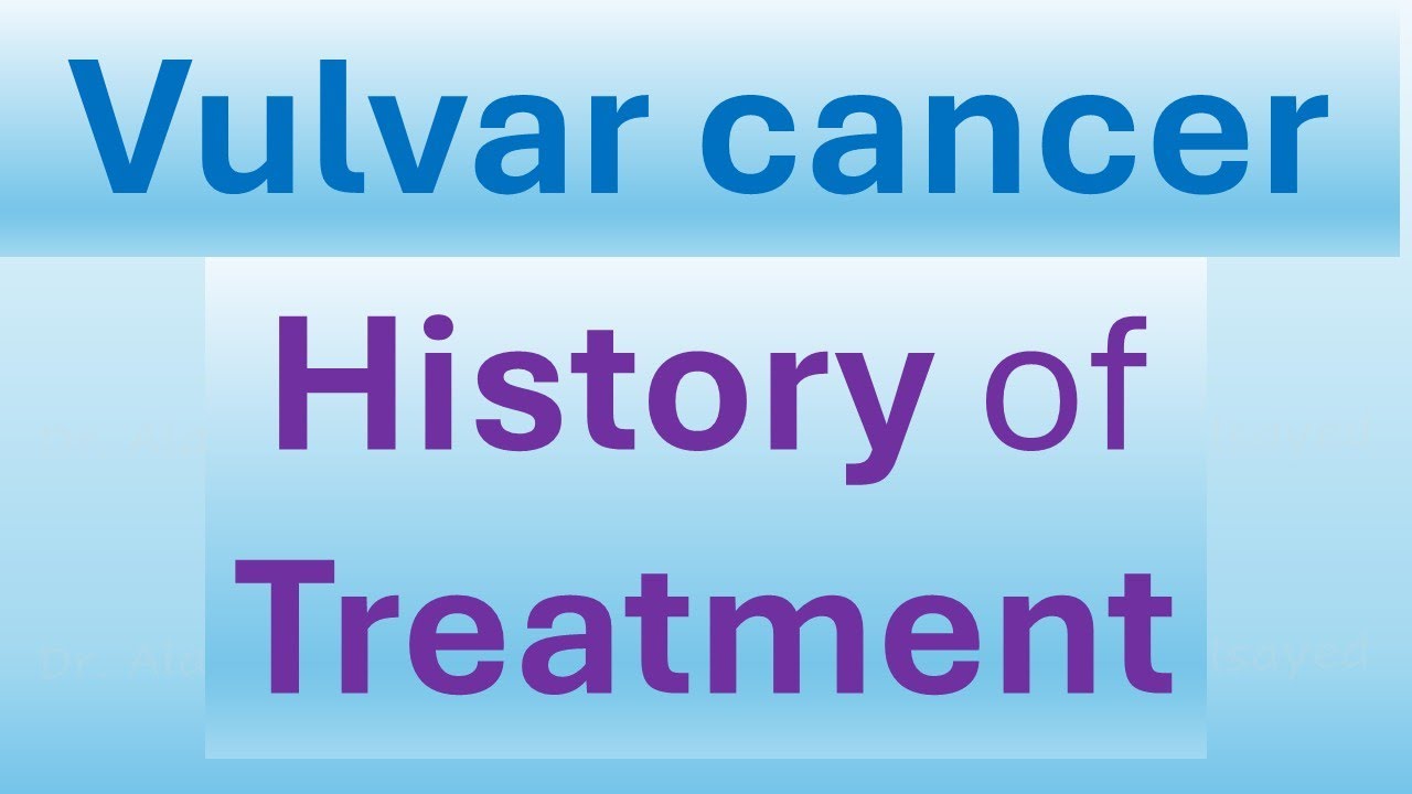 Vulvar cancer  - Evolution of treatment
