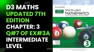 Exercise 3A Question number 7 Updated D3 Maths || Chapter 3 || O-levels || D3 || Updated 7th edition