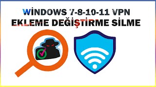 windows 7-8-10-11 Ücretsiz Programsız VPN Nasıl Eklenir | 2 Farklı Yöntemle VPN Profilleri Ekleme