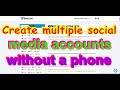 Create multiple social media accounts without a phone