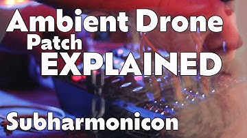 Ambient Drone Explained - Subharmonicon Patch