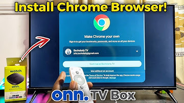 Onn TV Box: How to Download & Install Google Chrome Browser