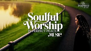 Soulful Worship Song - In Perfect Peace | Uplifting Faith-filled Gospel Music