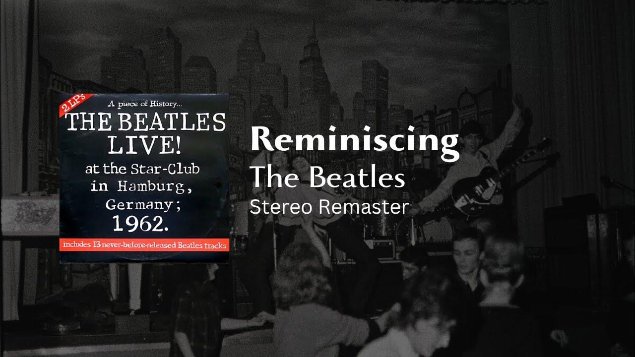 The Beatles Reminiscing (2024 Stereo Mix) Live at the Star Club