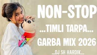 Nonstop Timli Tarpa Garba Mix Dj Sh Hardik 2026