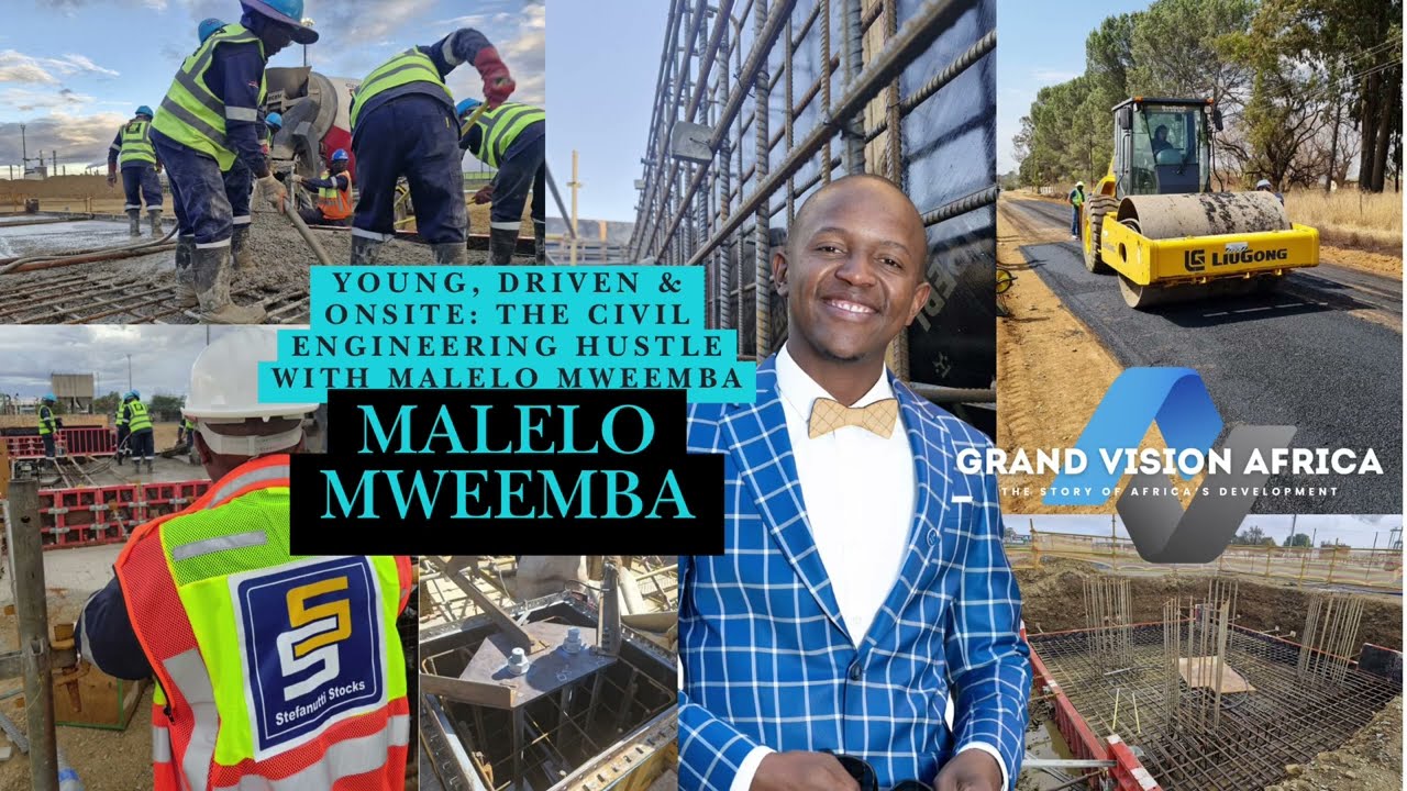 Young,Driven & OnSite:The Civil Engineering Hustle | Visionary Conversations | Ep4 | Malelo Mweemba