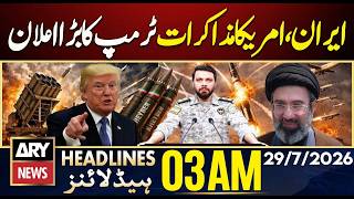 Trump's Big Announcement on Iran–U.S. Talks | ARY News 3 AM Headlines | 29th July 2026