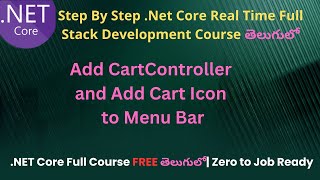 #50 Add Cart Controller and add cartI con to Menu Bar|.Net Core Full Stack Development course Telugu