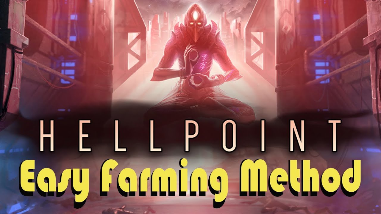 Hellpoint Easy Farming Method