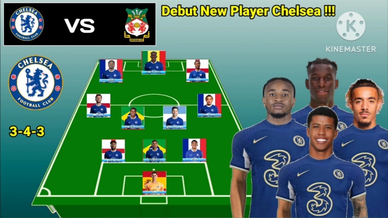 Debut All New Player Chelsea !!! Chelsea vs Wrexham Potential Line Up Chelsea 343 Formations Debut All New Player Chelsea !!! Chelsea vs Wrexham Potential Line Up Chelsea 343 Formations
