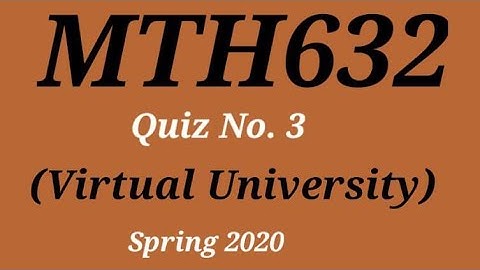 MTH632 Quiz No 3 Solved Spring 2020||MTH632 Quiz 3