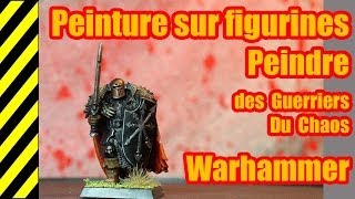 TUTO - Peinture sur figurines - Guerrier du chaos - Warhammer(, 2014-04-19T08:05:40.000Z)