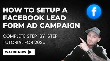 How To Setup a Facebook Lead Form Ad Campaign in 2025 ➡️ Complete Step-By-Step Tutorial