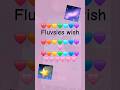 Fluvsies wish 💜💕💙