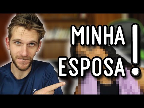 O vídeo mais ESPERADO do canal! Minha esposa!