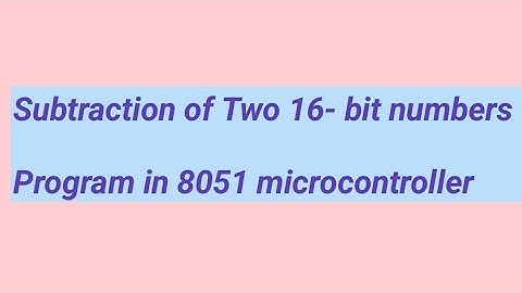 Subtraction of Two 16- bit numbers Program in 8051 microcontroller/in telugu/diploma/pls subscribe