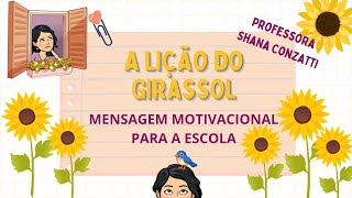 A lição do girassol: Mensagem de otimismo e motivação para reunião de professores