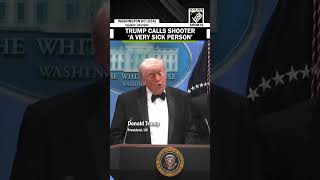 Trump calls the shooter behind White House event shooting ‘a sick person