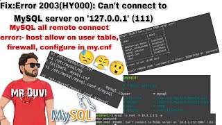 Fix:Error 2003(HY000): Can't connect to MySQL server on '127.0.0.1' (111) or remote connection