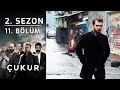 Çukur 2. Sezon 11. Bölüm (Full HD)