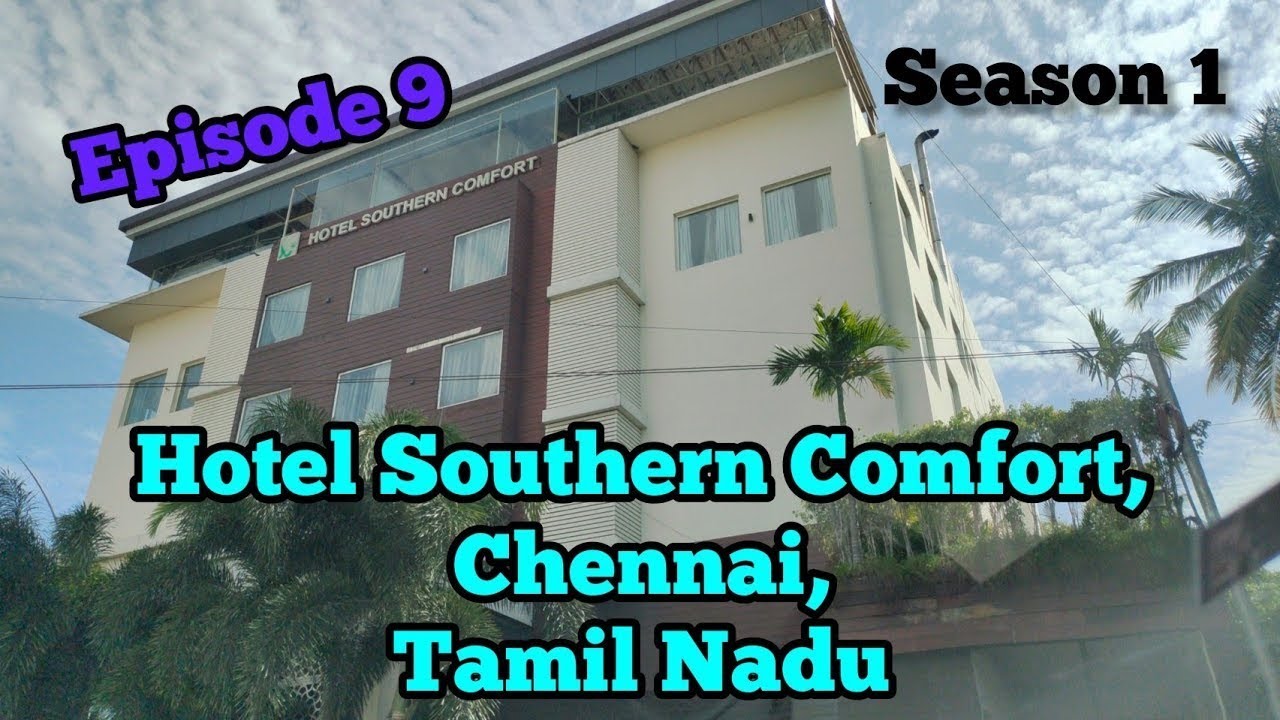 How is Hotel Southern Comfort Chennai | Foreigners Travel India 
