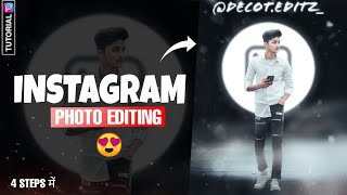 Instagram special photo Editing | PicsArt Tutorial | Decot Editz