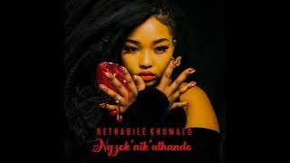 Rethabile Khumalo - Ngzok'nik'uthando ft Dj Active |  Audio