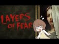 [LAYERS OF FEAR]やるぞ～！