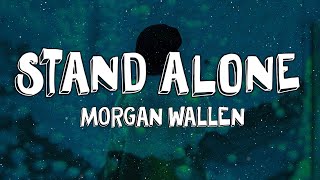 Morgan Wallen - Stand Alone (Lyrics)