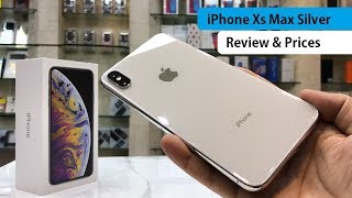 iPhone XS MAX Silver Dual Sim Unboxing Review and Prices