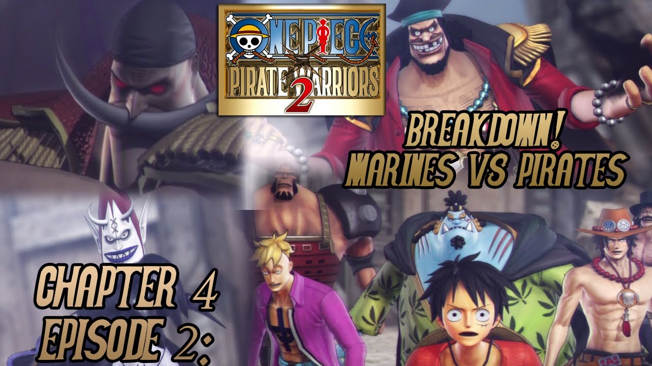 One Piece Pirate Warriors 2 CHAPTER 4 Episode 2 Breakdown! Marines