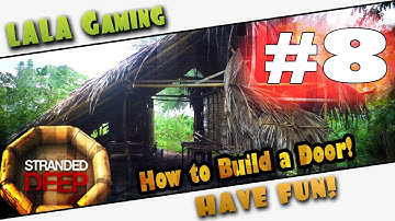Stranded Deep SURVIVAL GUIDE ➤ #8 ➤ Crafting a Door ➤ Tutorial/How to