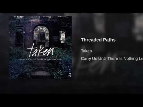 在 YouTube 上观看 Taken - Threaded Paths (edited) 在 YouTube 上观看 Taken - Threaded Paths (edited)