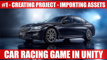 Creating Project And Importing Assets #1 | Car Racing Game In Unity