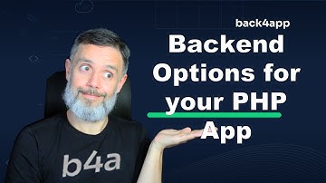 Backend Options for your PHP App