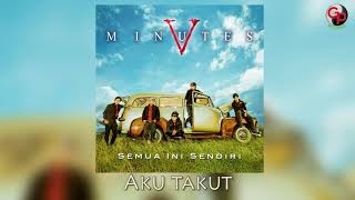 Five Minutes - Aku Tergoda ( Lyric)