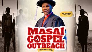 DAY 3 : MASAI GOSPEL OUTREACH | 11TH JUNE 2026 | EV DANIELY JOSHUAN