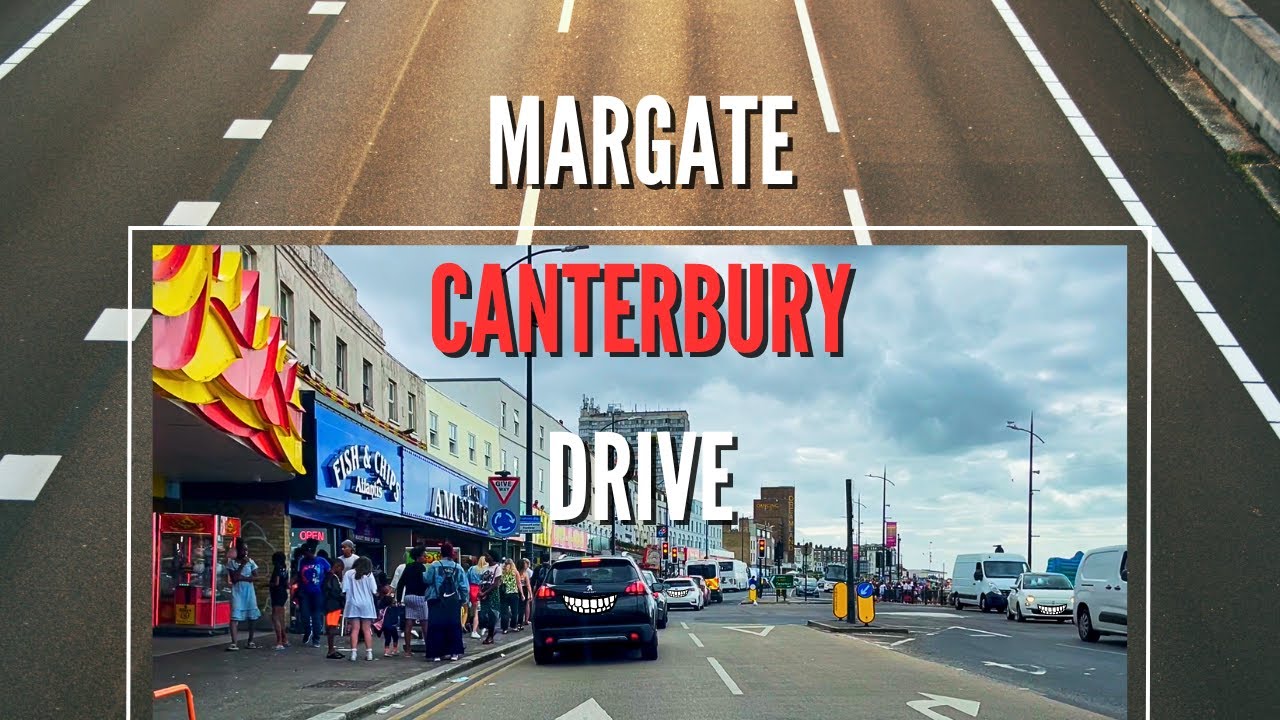 Margate - Canterbury Kent England Drive | A28 | August 2023