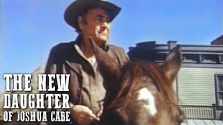 The New Daughters of Joshua Cabe | FREE WESTERN MOVIE | Full Length | Cowboy Film