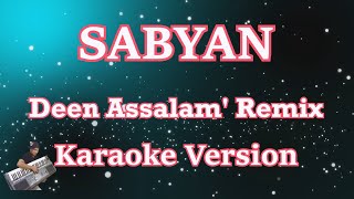 Deen Assalam' Versi Remix - Sabyan (Karaoke Lirik) HD