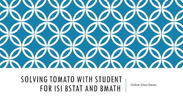 Solving tomato with students for BStat Preparation