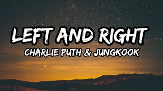 Charlie Puth - Left and Right (ft. Jungkook) || Lyrics