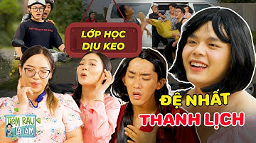 Khóa Học "Dịu Keo" Cùng MỘNG BA, Đệ Nhất THANH LỊCH Dần Lộ Diện | Tloo Tiệm Rau Lạ Lắm #trll