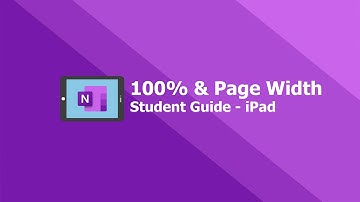 OneNote Student Guide - 100% and Page Width on Apple iPad