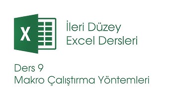 Makro Çalıştırma Yöntemleri (İleri Düzey Excel Dersleri #9)