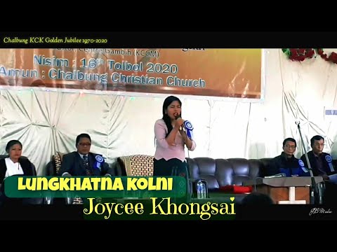 LUNGKHATNA KOLNI  LHINGJOYCEE JOYCEE KHONGSAI