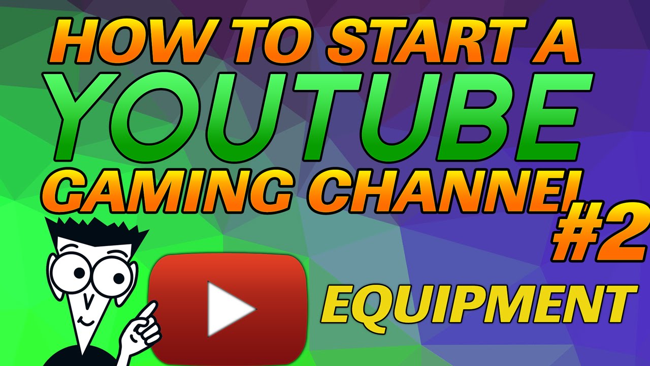 How To Start & Grow a YouTube Gaming Channel 2016 | Episode 2: Equipment