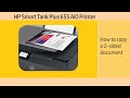 HP Smart Tank 651 | 655 Printer : How to Copy a 2 sided Document