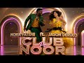 Club Pe Noor ft Jason Derulo Nora Fatehi Official Video mp3